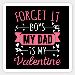 Forget It Boys My Dad Is My Valentine Funny Valentines Day Gift Sticker